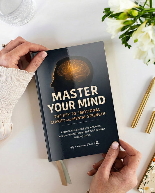 Master Your Mind: The Key to Emotional Clarity and Mental Strength