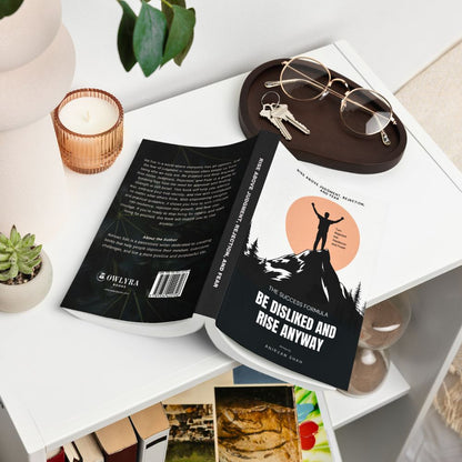 Be Disliked and Rise Anyway - Rise Above Judgment, Rejection, and Fear