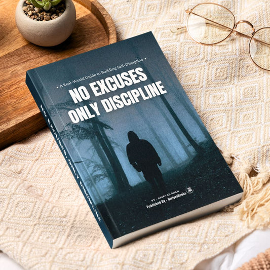 No Excuses, Only Discipline: Stop Waiting, Start Working