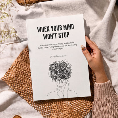 When Your Mind Won’t Stop How to Heal from Stress, Anxiety, and Emotional Burnout