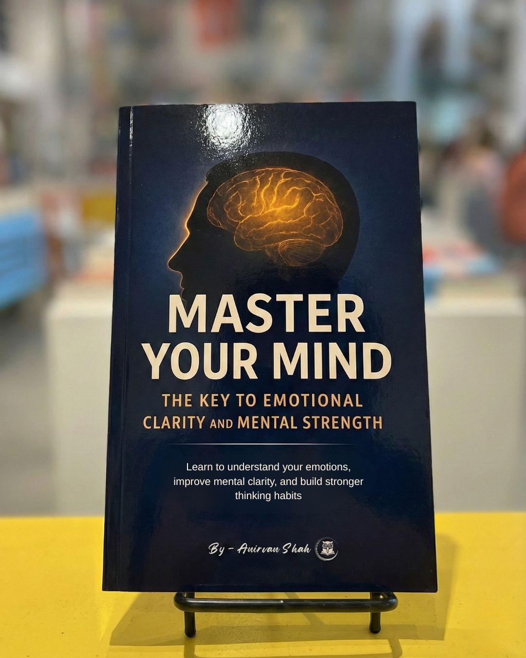 Master Your Mind: The Key to Emotional Clarity and Mental Strength